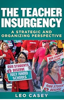 The Teacher Insurgency: A Strategic and Organizing Perspective